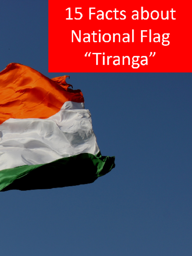 15 Facts about Indian Flag Tiranga